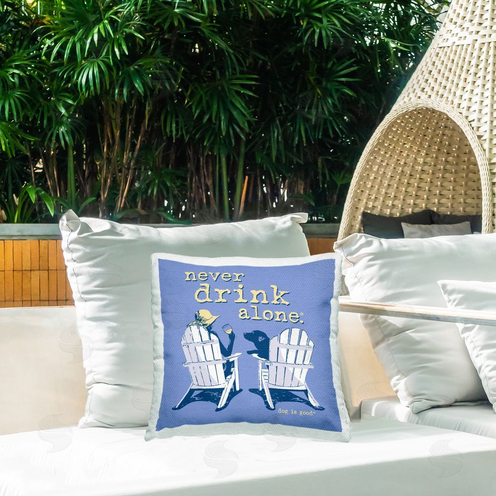 Dog is Good | Never Drink Alone Printed Throw Pillow