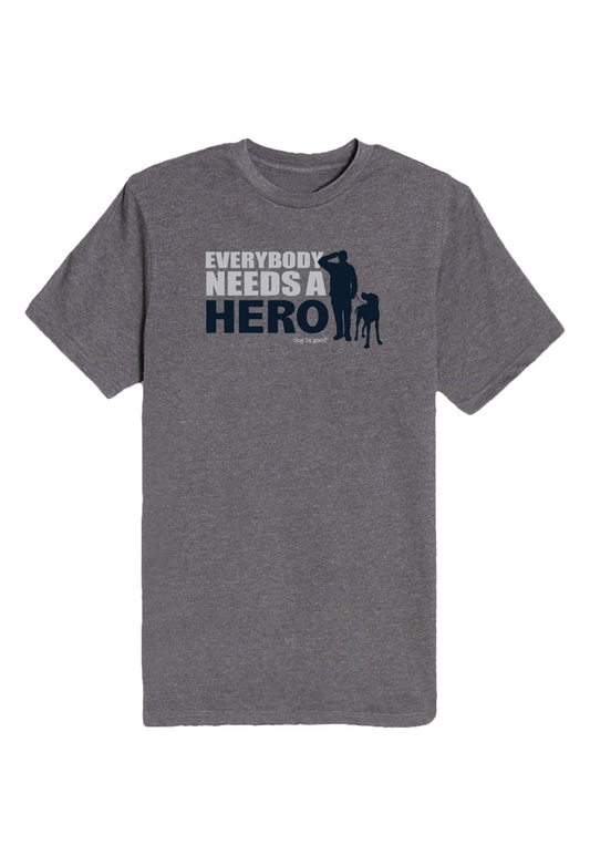 T-shirt: Everybody Needs A Hero