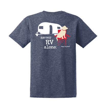 T-shirt: Never RV Alone