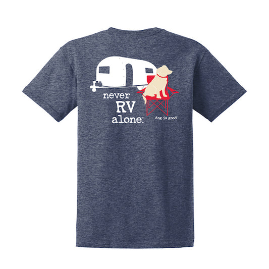 T-shirt: Never RV Alone