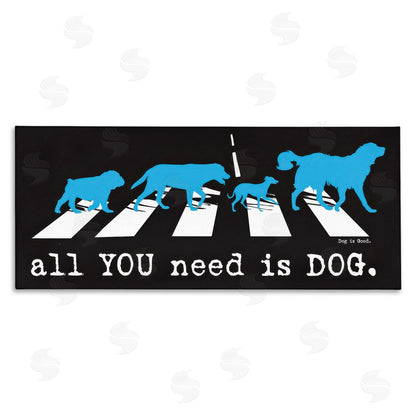 Dog is Good | Need Dog Music Pun Wall Art