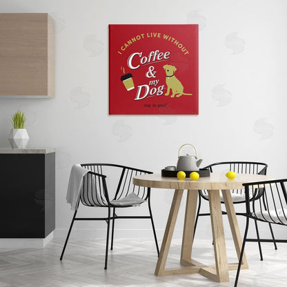 Dog is Good | Coffee & My Dog Wall Art