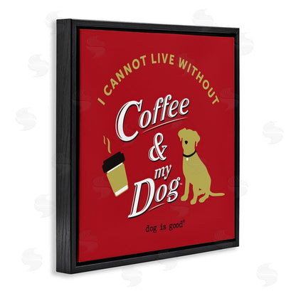 Dog is Good | Coffee & My Dog Wall Art