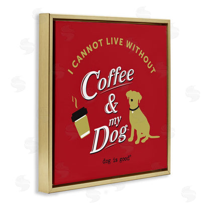 Dog is Good | Coffee & My Dog Wall Art