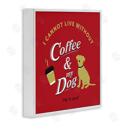 Dog is Good | Coffee & My Dog Wall Art