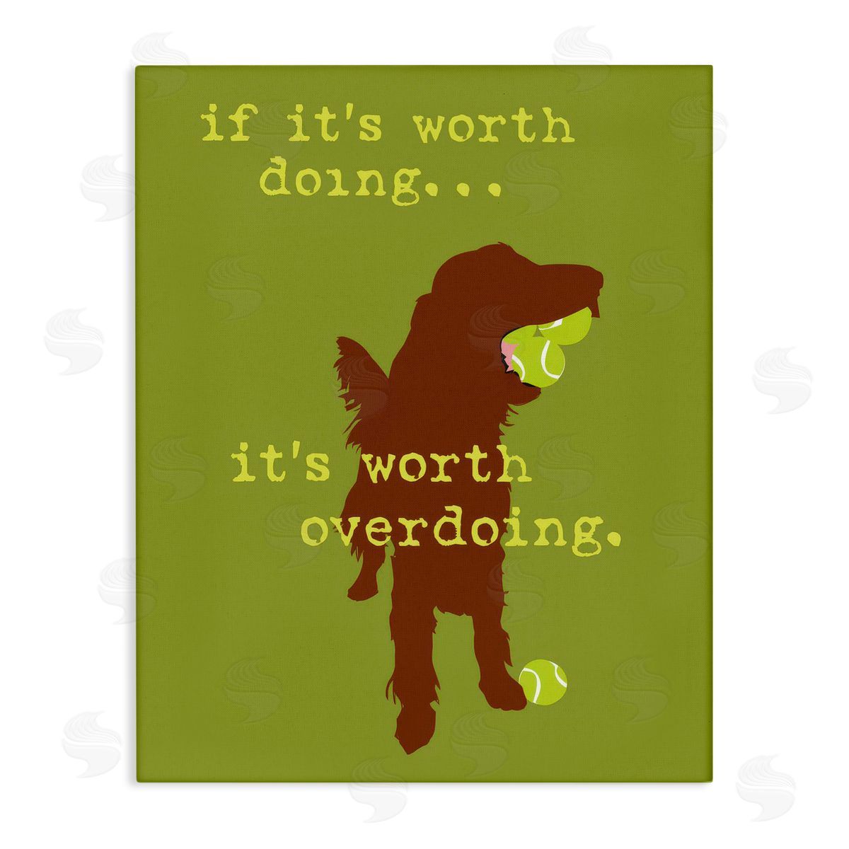Dog is Good | Worth Overdoing Dog Phrase Wall Art