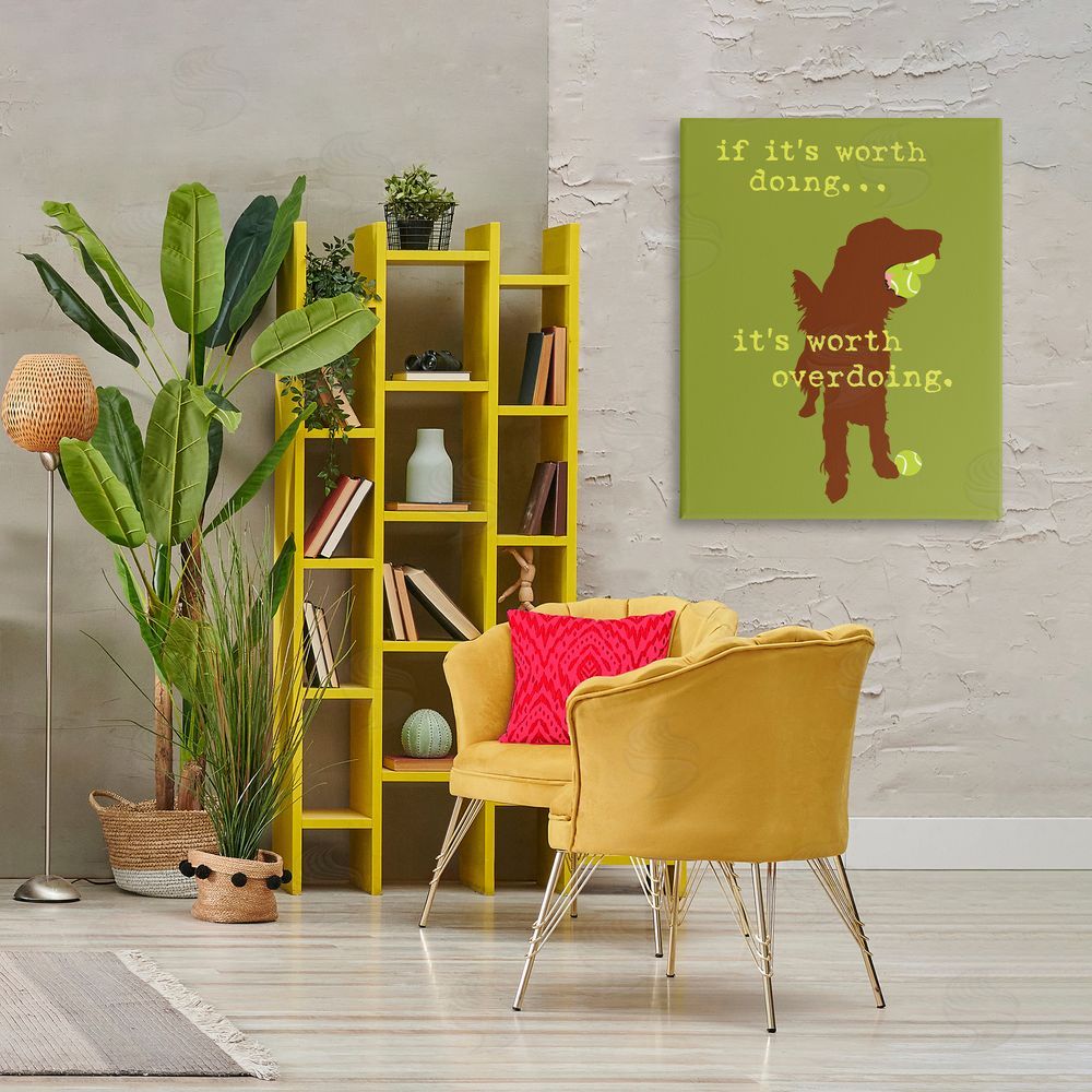Dog is Good | Worth Overdoing Dog Phrase Wall Art
