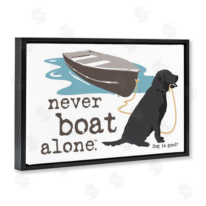 Dog is Good | Never Boat Alone Dog Wall Art