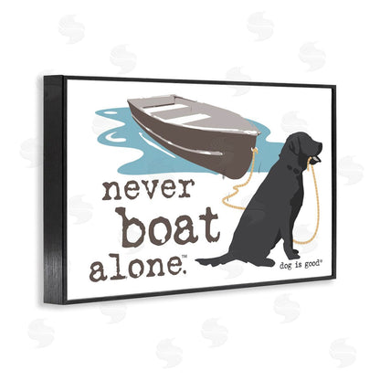 Dog is Good | Never Boat Alone Dog Wall Art