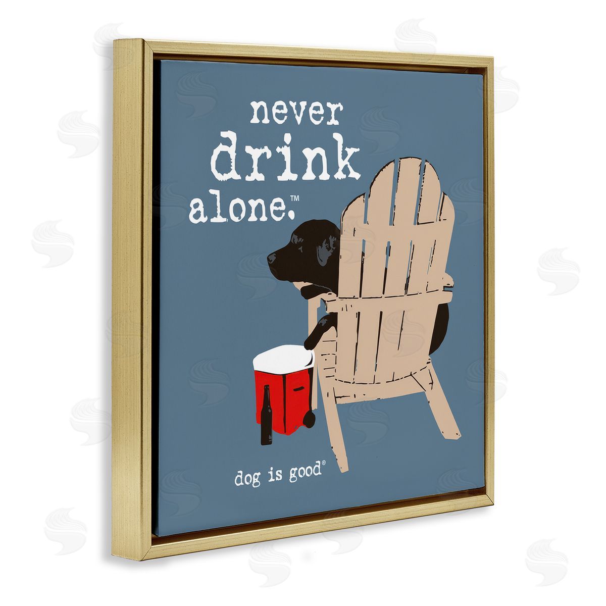 Dog is Good | Never Drink Alone Phrase Wall Art