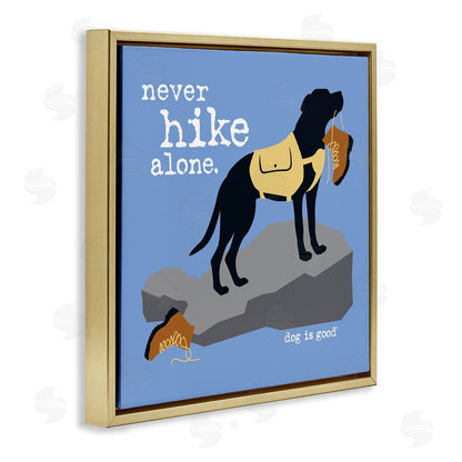 Dog is Good | Never Hike Alone Dog Wall Art
