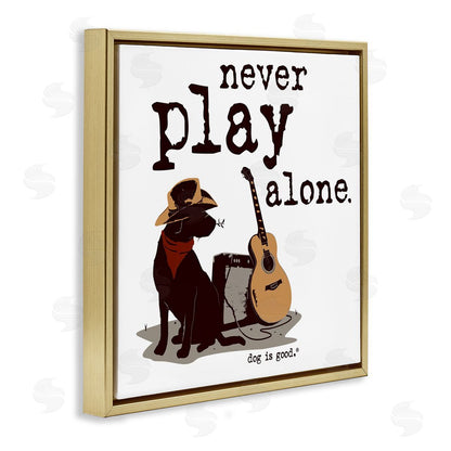 Dog is Good | Never Play Music Alone Wall Art