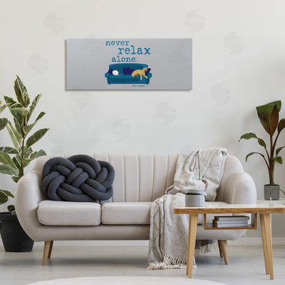 Dog is Good | Never Relax Alone Dog Wall Art