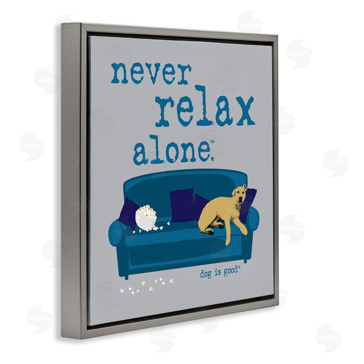 Dog is Good | Never Relax Alone Dog Wall Art