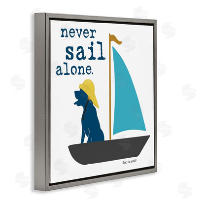 Dog is Good | Never Sail Alone Dog Wall Art