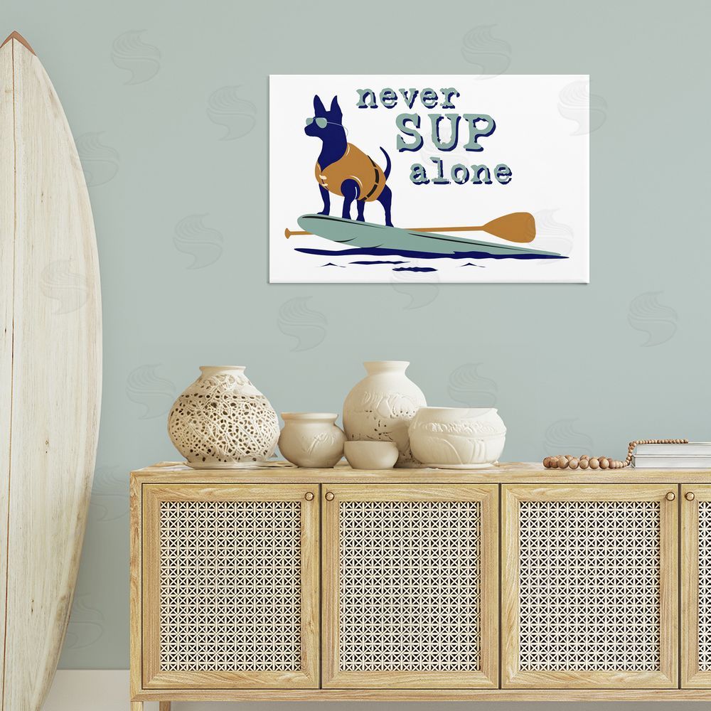 Dog is Good | Never Paddleboard Alone Dog Wall Art