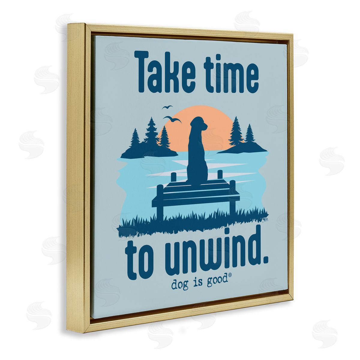 Dog is Good | Take Time to Unwind Wall Art