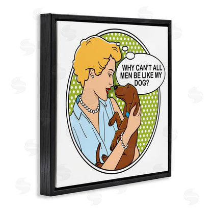 Dog is Good | Funny Men & Dogs Wall Art
