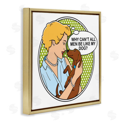 Dog is Good | Funny Men & Dogs Wall Art