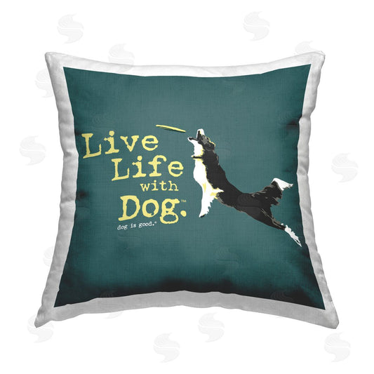Dog is Good | Dog Playing Fetch Phrase Printed Throw Pillow
