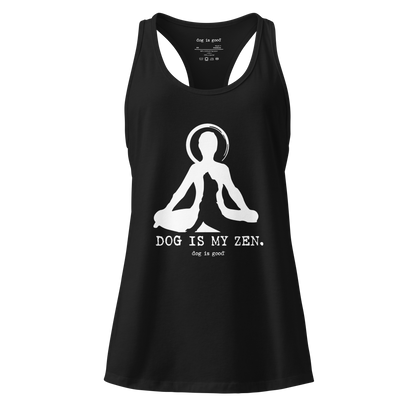 Tank Top: Dog is My Zen (Women's Racerback)